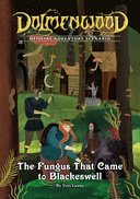 The Fungus That Came to Blackeswell