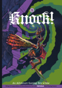 Knock!: An Adventure Gaming Bric-a-brac (vol. 5)